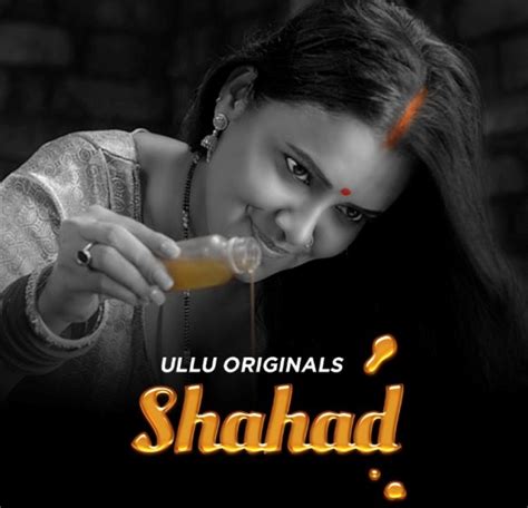 Shahad (Ullu) Web Series Cast & Crew, Release Date, Actors, Roles, Wiki.